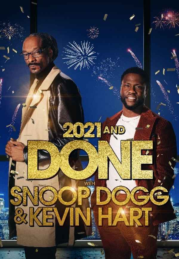 2021 and Done with Snoop Dogg & Kevin Hart Poster 4