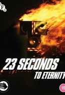 23 Seconds to Eternity Poster 3