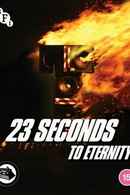 23 Seconds to Eternity Poster 2