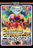 2Everything2Terrible2: Tokyo Drift Poster 4