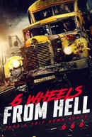 6 Wheels From Hell! Poster 3
