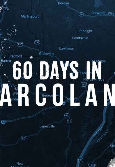 60 Days In: Narcoland