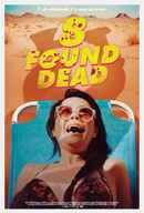 8 Found Dead Poster 1