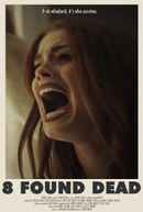 8 Found Dead Poster 5