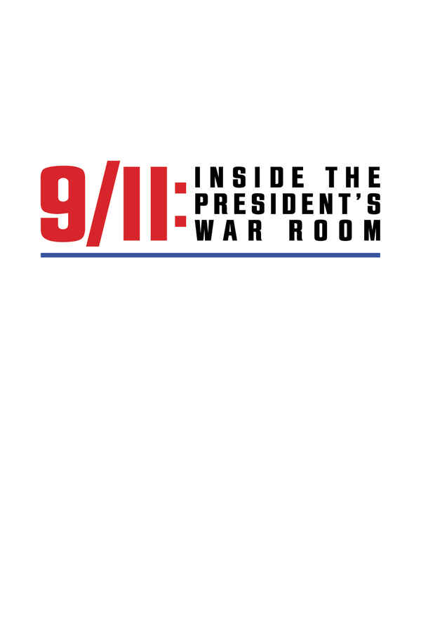 9/11: Inside the President's War Room Poster 1