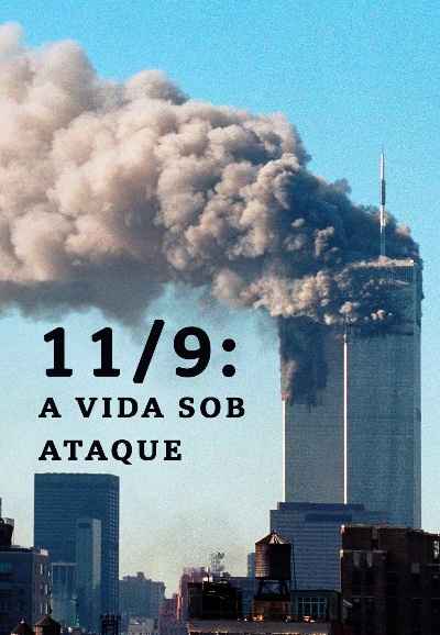 9/11: Life Under Attack