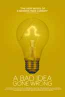 A Bad Idea Gone Wrong Poster 7