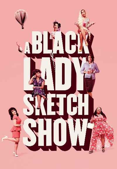 A Black Lady Sketch Show