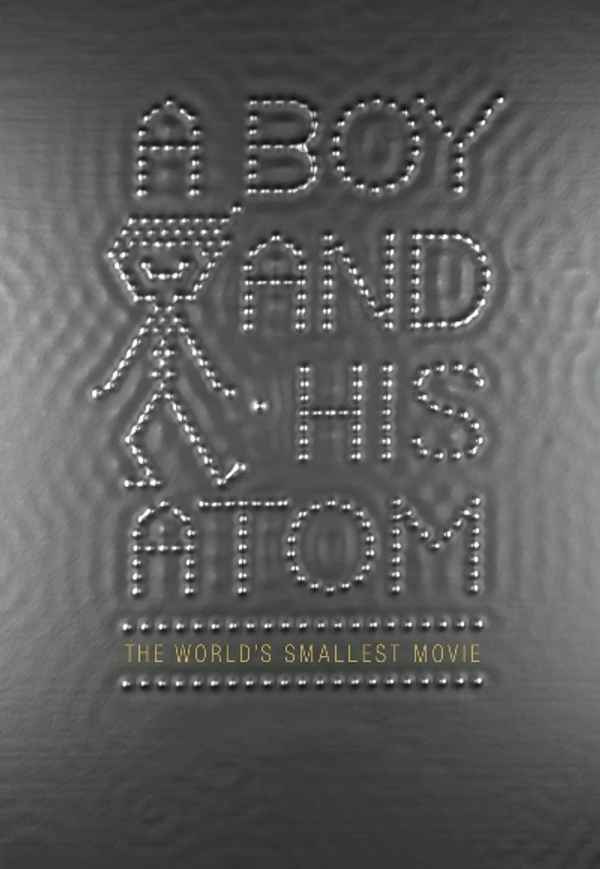A Boy and His Atom: The World's Smallest Movie Poster 4