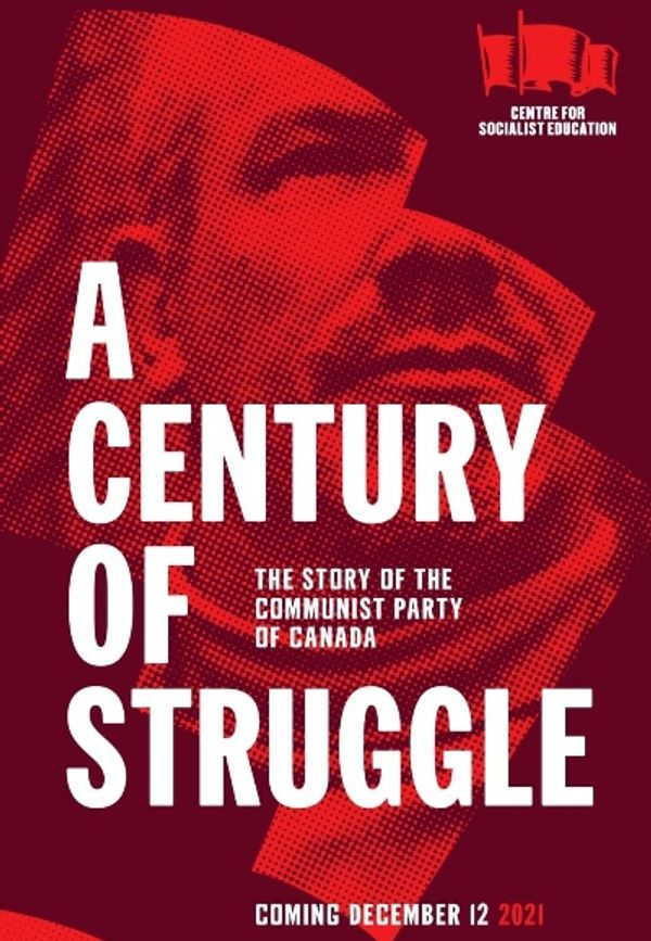 A Century of Struggle: The Story of the Communist Party of Canada Poster 4