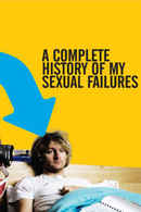 A Complete History of My Sexual Failures Poster 3