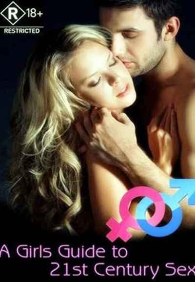 A Girl's Guide to 21st Century Sex