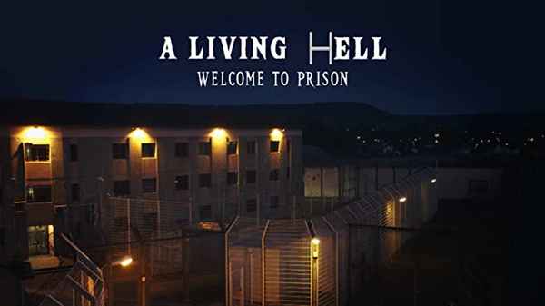 A Living Hell : Welcome To Prison Poster 1