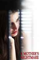 A Mother's Nightmare Poster 4