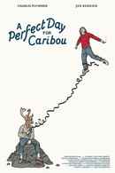 A Perfect Day for Caribou Poster 2