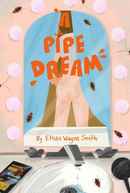 A Pipe Dream Poster 2