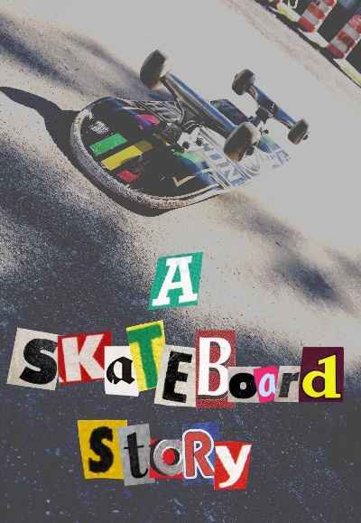 A Skateboard Story