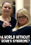 A World Without Down's Syndrome Poster 7