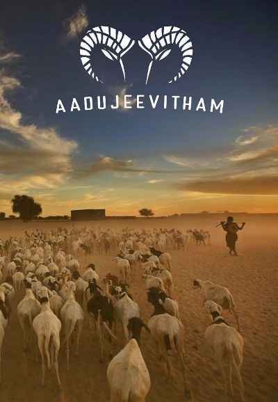Aadujeevitham: The Goat Life (ആടുജീവിതം: ദി ഗോത് ലൈഫ്)
