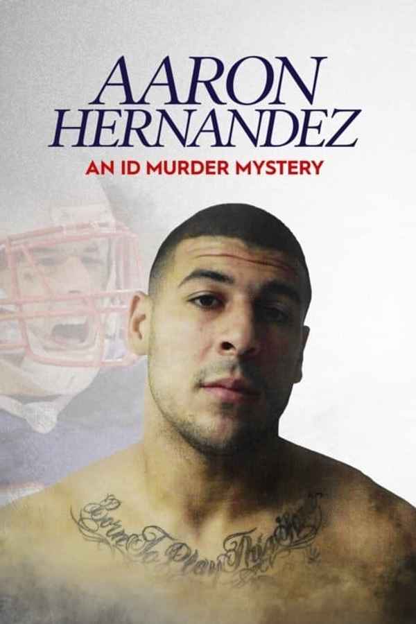 Aaron Hernandez: An Id Murder Mystery Poster 7
