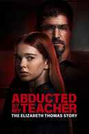 Abducted by My Teacher: The Elizabeth Thomas Story Poster 4