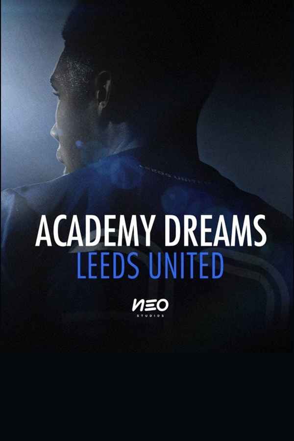 Academy Dreams: Leeds United Poster 2