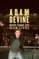Adam Devine: Best Time of Our Lives Poster 4