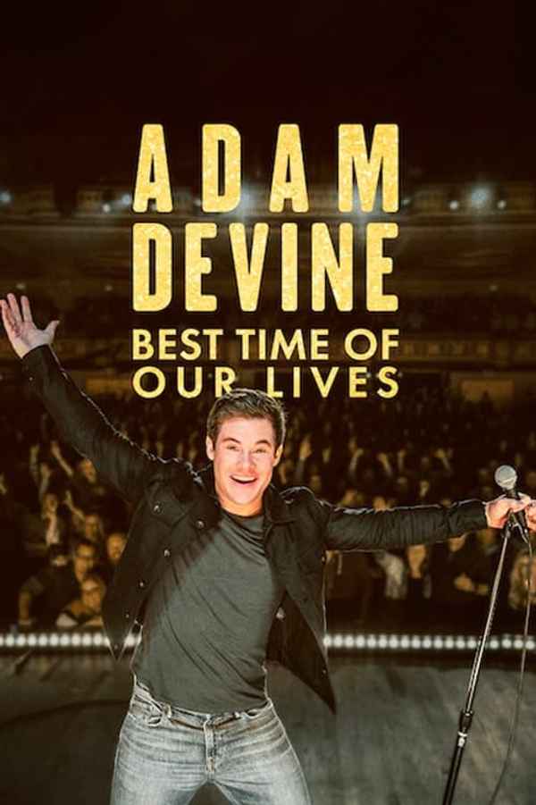 Adam Devine: Best Time of Our Lives Poster 4