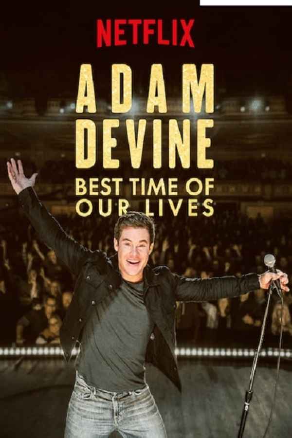 Adam Devine: Best Time of Our Lives Poster 5