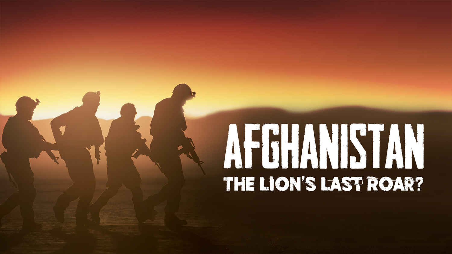 Afghanistan: The Lion's Last Roar