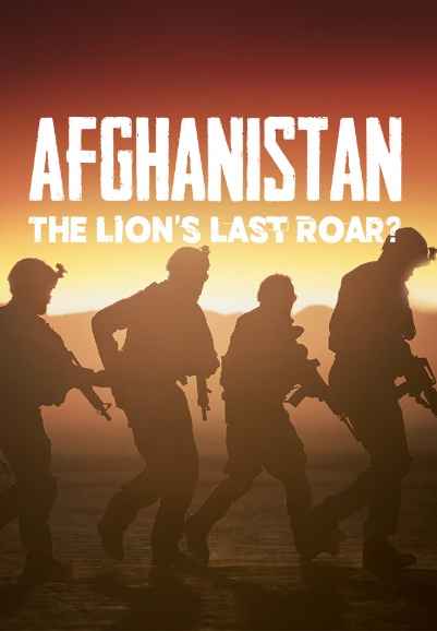 Afghanistan: The Lion's Last Roar