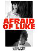 Afraid of Luke Poster 2