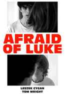Afraid of Luke Poster 4