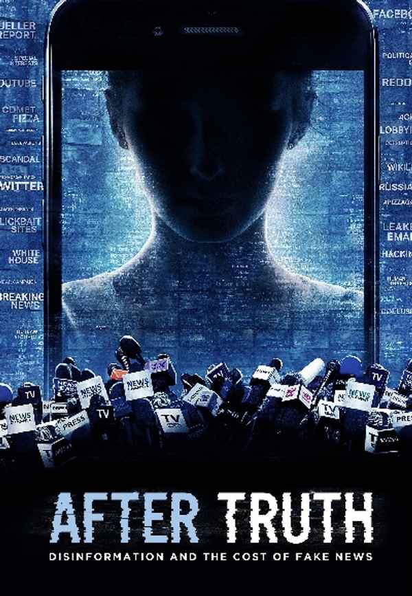 After Truth: Disinformation and the Cost of Fake News Poster 7