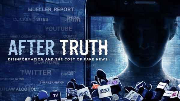 After Truth: Disinformation and the Cost of Fake News Poster 1