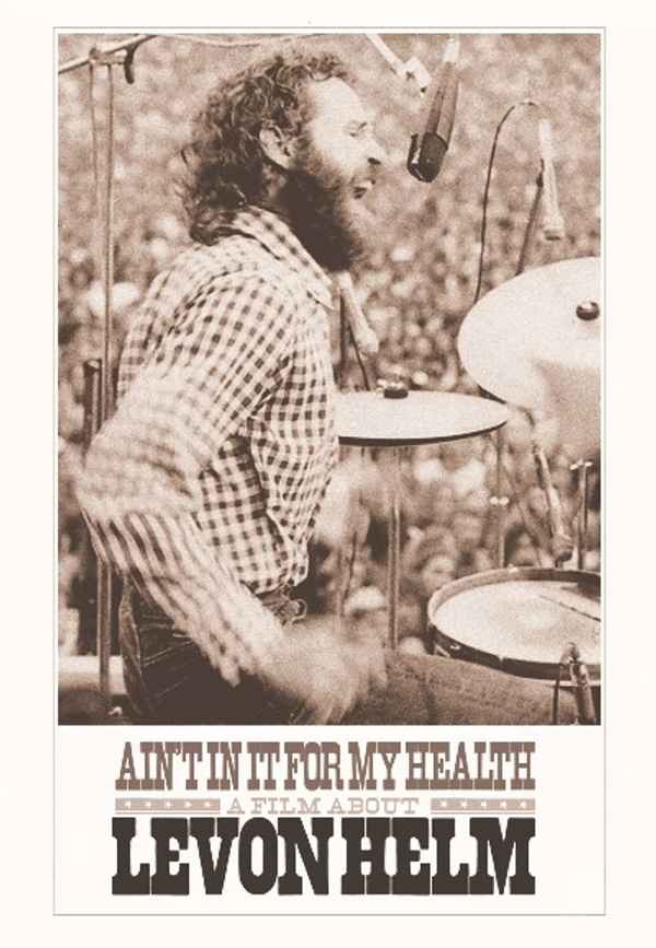 Ain't in It for My Health: A Film About Levon Helm Poster 3