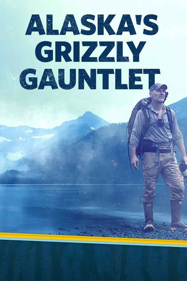 Alaska's Grizzly Gauntlet Poster 5