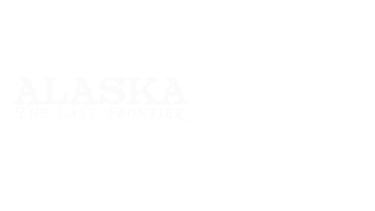 Alaska: The Last Frontier