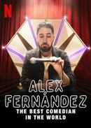 Alex Fernández: The Best Comedian in the World Poster 5