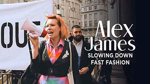 Alex James: Slowing Down Fast Fashion Poster 2
