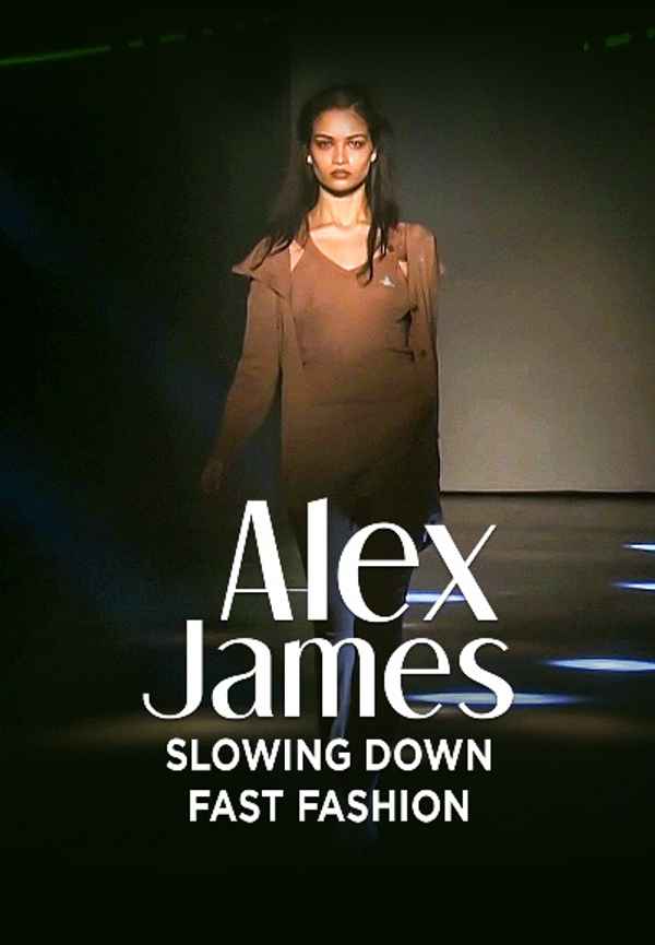 Alex James: Slowing Down Fast Fashion Poster 6