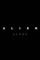 Alien: Alone Poster 5