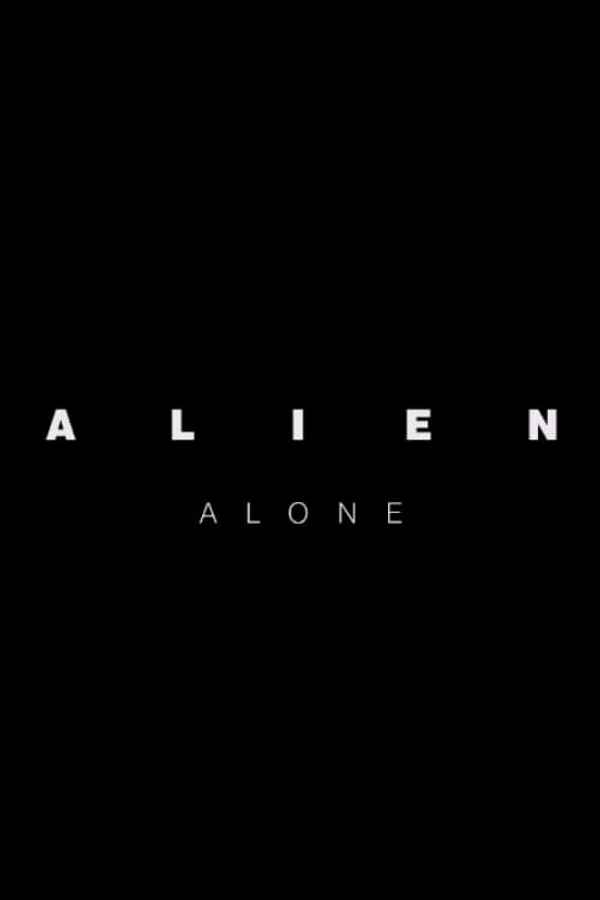 Alien: Alone Poster 5