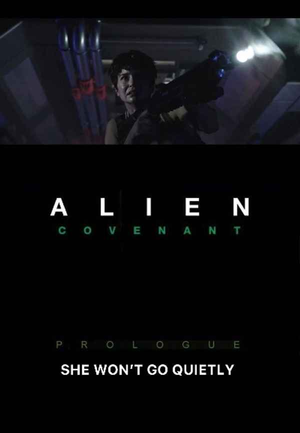 Alien: Covenant - Prologue: She Won't Go Quietly Poster 3