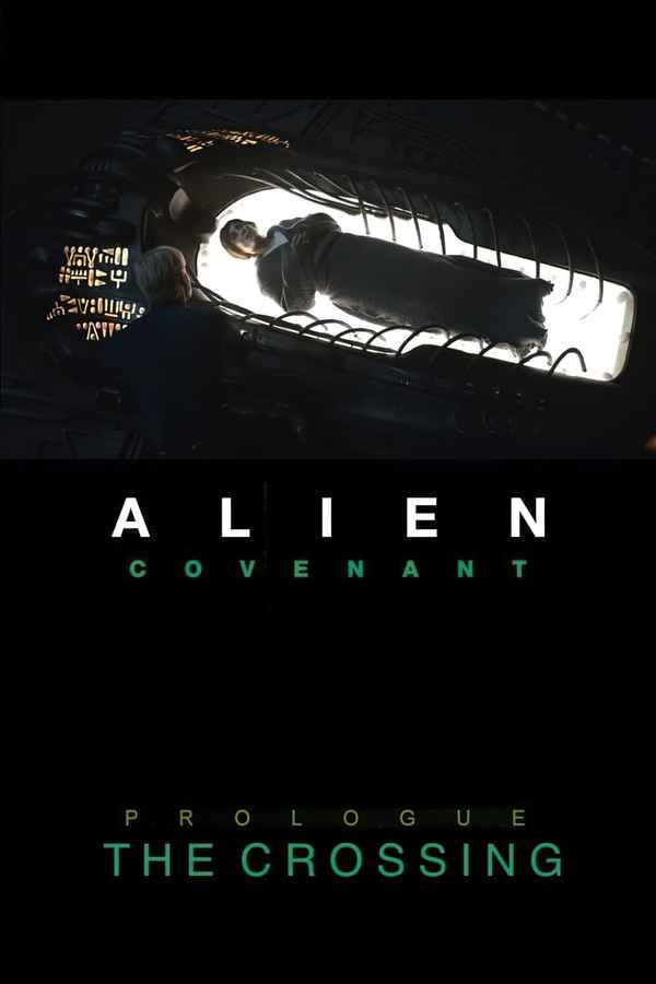 Alien: Covenant - Prologue: The Crossing Poster 2