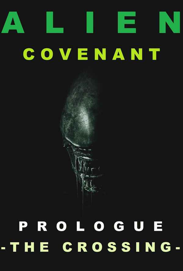 Alien: Covenant - Prologue: The Crossing Poster 3