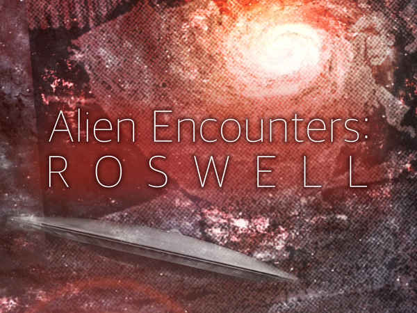 Alien Encounters: Roswell Poster 4