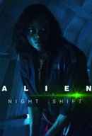 Alien: Night Shift Poster 7