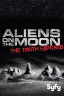 Aliens on the Moon: The Truth Exposed Poster 1