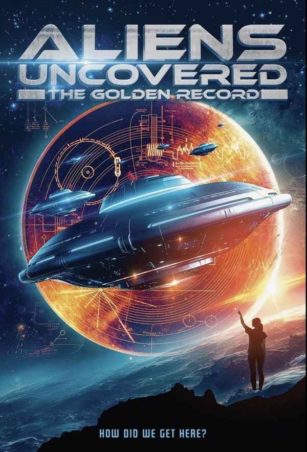 Aliens Uncovered: The Golden Record Poster 1